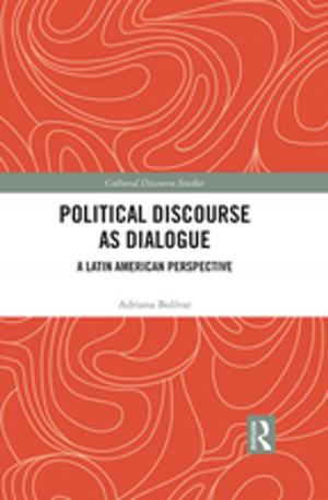 Cover of the book Political Discourse as Dialogue by Veronica Kallos-Lilly, Jennifer Fitzgerald