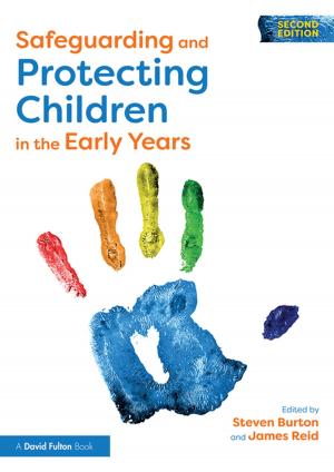 Cover of the book Safeguarding and Protecting Children in the Early Years by John Lord