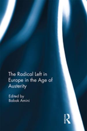 Cover of the book The Radical Left in Europe in the Age of Austerity by Tatu Vanhanen