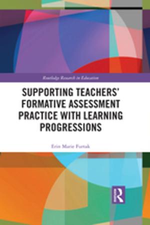 Cover of the book Supporting Teachers' Formative Assessment Practice with Learning Progressions by Steve Chinn