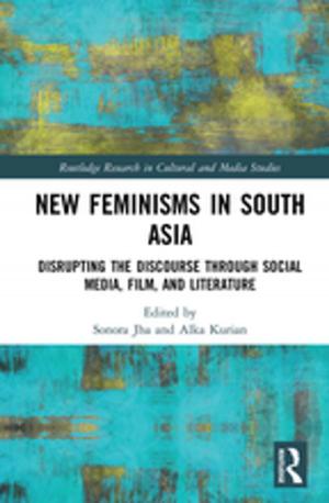Cover of the book New Feminisms in South Asian Social Media, Film, and Literature by Jamie Barker, Paul McCarthy, Marc Jones, Aidan Moran