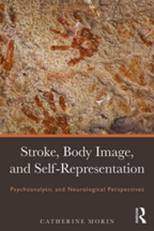 Cover of the book Stroke, Body Image, and Self Representation by Kelly DeVries