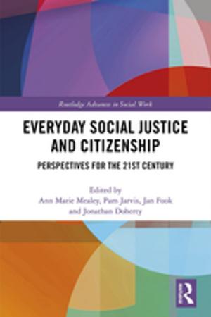 Cover of the book Everyday Social Justice and Citizenship by James Shea, Antony Stockford