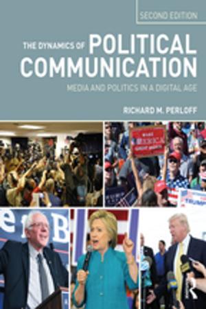 Cover of the book The Dynamics of Political Communication by Mehran Kamrava