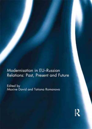Cover of the book Modernisation in EU-Russian Relations: Past, Present and Future by David W. Jardine