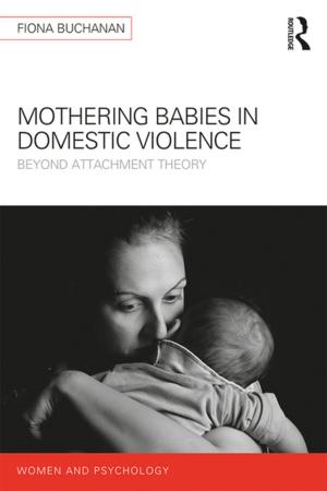 Cover of the book Mothering Babies in Domestic Violence by Michael J. Comer, Timothy E. Stephens