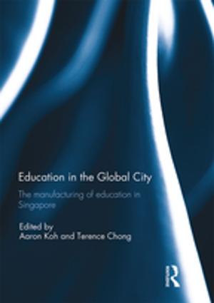 Cover of the book Education in the Global City by Carol Stewart