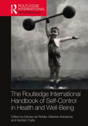 Cover of the book Routledge International Handbook of Self-Control in Health and Well-Being by Aidan Day