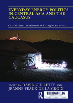 Cover of the book Everyday Energy Politics in Central Asia and the Caucasus by 