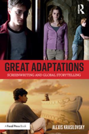 Cover of the book Great Adaptations: Screenwriting and Global Storytelling by 