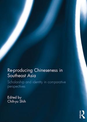 Cover of the book Re-producing Chineseness in Southeast Asia by Kristine Horner, Jean Jacques Weber