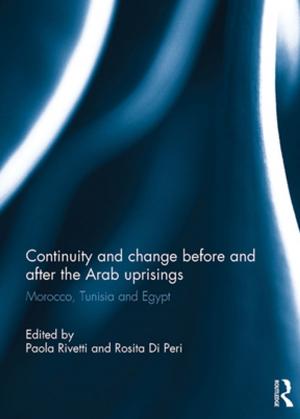 Cover of the book Continuity and change before and after the Arab uprisings by Jack Spence, David Welsh