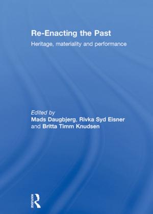 Cover of the book Re-Enacting the Past by Mike J. McNamee, Stephen Olivier, Paul Wainwright