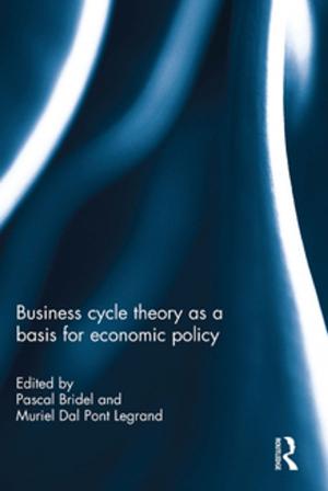 Cover of the book Business cycle theory as a basis for economic policy by Martin Stanton