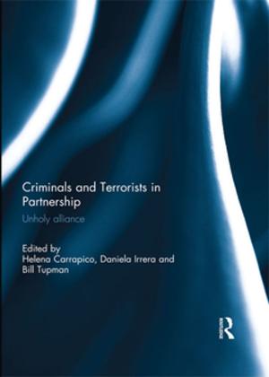 Cover of the book Criminals and Terrorists in Partnership by Ann Marie Putter