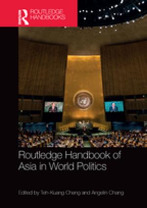Cover of the book Routledge Handbook of Asia in World Politics by Rob Kitchin, Nick Tate