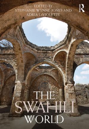 Cover of the book The Swahili World by Jörg Kammerhofer