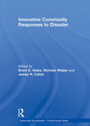Cover of the book Innovative Community Responses to Disaster by Silas Flint