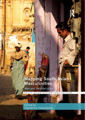 Cover of the book Mapping South Asian Masculinities by Annalisa Oboe, Shaul Bassi