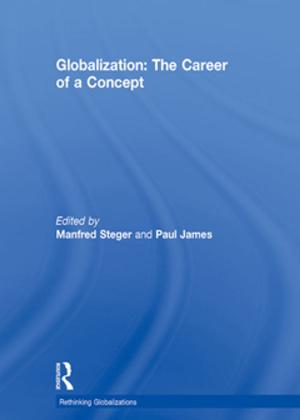 Cover of the book Globalization: The Career of a Concept by Jan Horwath, Tony Morrison