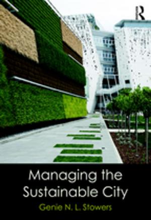 Cover of the book Managing the Sustainable City by William R. Uttal