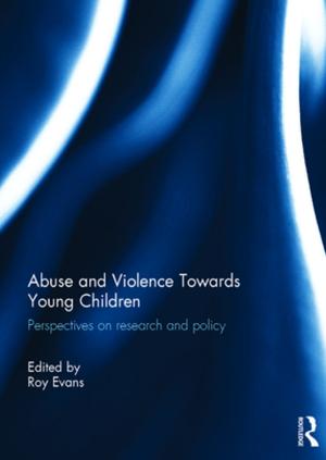 Cover of the book Abuse and Violence Towards Young Children by Ian M. Drummond