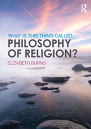Cover of the book What is this thing called Philosophy of Religion? by 