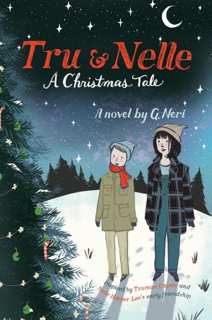 Book cover of Tru &amp; Nelle: A Christmas Tale