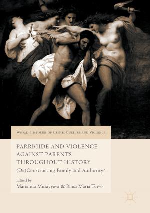 Cover of the book Parricide and Violence Against Parents throughout History by Kathleen Quinlivan