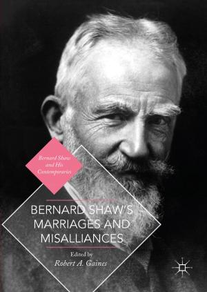 Cover of the book Bernard Shaw's Marriages and Misalliances by H. Gautney