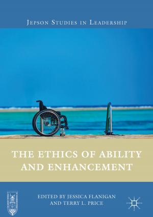 Cover of the book The Ethics of Ability and Enhancement by 