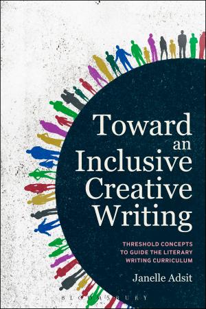 Cover of the book Toward an Inclusive Creative Writing by Fabio Santos, Lucy Richardson, Dr. Caoimhe McAvinchey