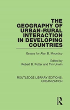 Cover of the book The Geography of Urban-Rural Interaction in Developing Countries by Jonathan Seglow