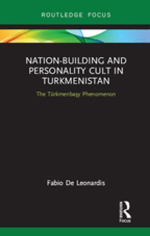 Cover of the book Nation-Building and Personality Cult in Turkmenistan by Meghan Griffith