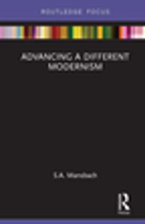 Cover of the book Advancing a Different Modernism by A.W. (Tony) Bates