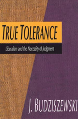 Cover of the book True Tolerance by Sir Arthur Newsholme