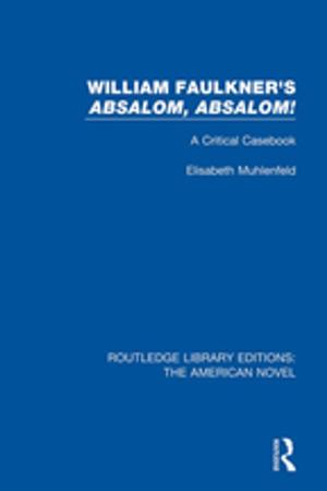 Cover of the book William Faulkner's 'Absalom, Absalom! by Edward A. Keller, Duane E. DeVecchio, John Clague
