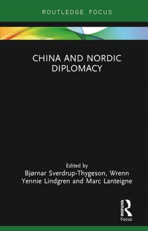 Cover of the book China and Nordic Diplomacy by Silke Trommer