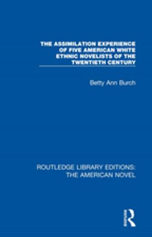 Cover of the book The Assimilation Experience of Five American White Ethnic Novelists of the Twentieth Century by Mark Rivett, Eddy Street