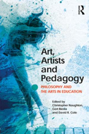 Cover of the book Art, Artists and Pedagogy by Claire Valente