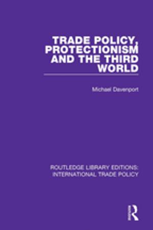 Cover of the book Trade Policy, Protectionism and the Third World by Keith Simpson