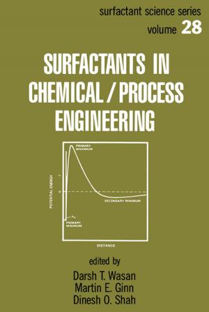 Cover of the book Surfactants in Chemical/Process Engineering by Amy Chang, Xiao Xi Yu, Steven E. Ritter