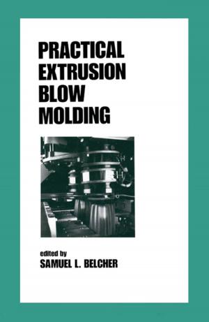 Cover of the book Practical Extrusion Blow Molding by Michael Pecht, Chung-Shing Lee, Wang Yong Wen, Zong Xiang Fu, Jiang Jun Lu