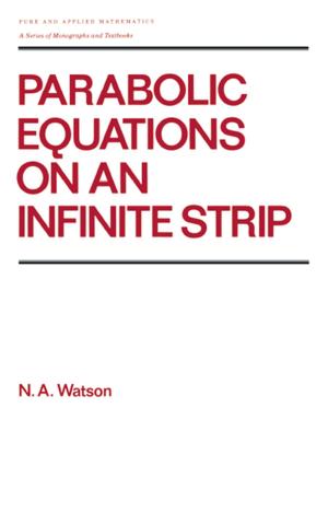 Cover of the book Parabolic Equations on an Infinite Strip by Trevor Draycott