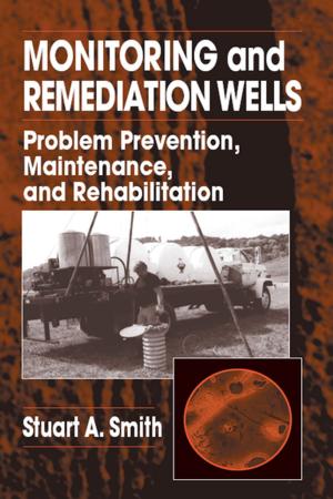 Cover of the book Monitoring and Remediation Wells by J. Tal Huber