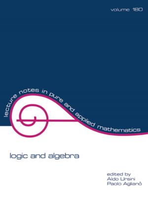 Cover of the book Logic and Algebra by Anita Cerić