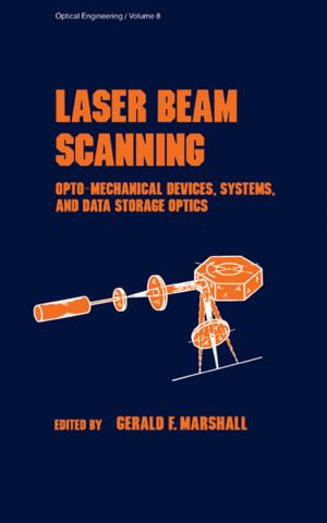 Cover of the book Laser Beam Scanning by William V Bernard, Bonnie Barr