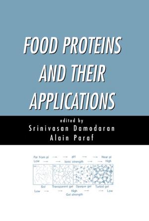 Cover of the book Food Proteins and Their Applications by Melvyn W. B. Zhang, Cyrus S. H. Ho, Roger C. M. Ho, Basant K. Puri