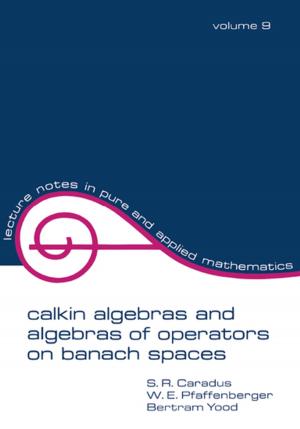 Cover of the book Calkin Algebras and Algebras of Operators on Banach SPates by George S. Tselikis, Nikolaos D. Tselikas
