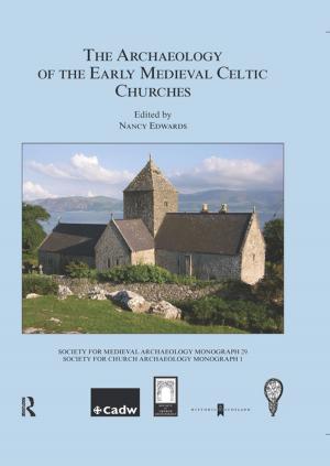 Cover of the book The Archaeology of the Early Medieval Celtic Churches: No. 29 by Tom P.S. Angier